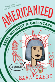 Links to Americanized: Rebel Without a Green Card by Sara S$i