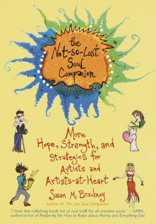 Links to The Not-So-Lost Soul Companion: More Hope, Strength, and Strategies for Artists and Artists-at-Heart by Susan M. Brackney