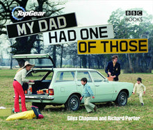 Links to "Top Gear": My Dad Had One of Those by Giles Chapman | Richard Porter