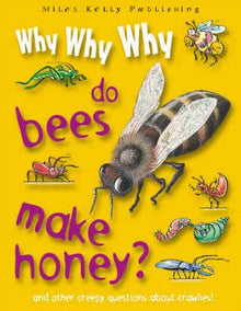Links to Why Why Why Do Bees Make Honey?
