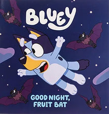 Links to Bluey: Goodnight Fruit Bat
