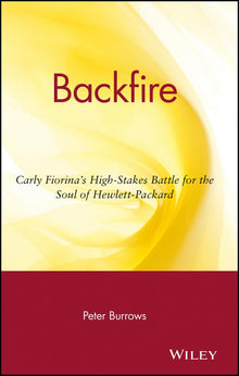Links to Backfire: Carly Fiorina's High-Stakes Battle for the Soul of Hewlett-Packard