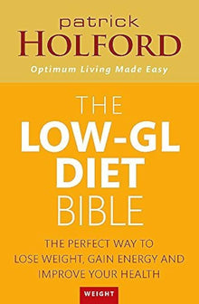 Links to The Low-GL Diet Bible: The perfect way to lose weight, gain energy and improve your health: The Healthy Way to Lose Fat Fast, Gain Energy and Feel Superb