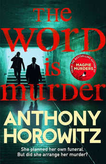 Links to The Word Is Murder: The bestselling mystery from the author of Magpie Murders - you've never read a crime novel quite like this
