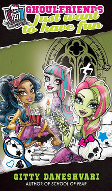 Links to Monster High: Ghoulfriends Just Want to Have Fun (Monster High: Ghoulfriends Forever, 2)