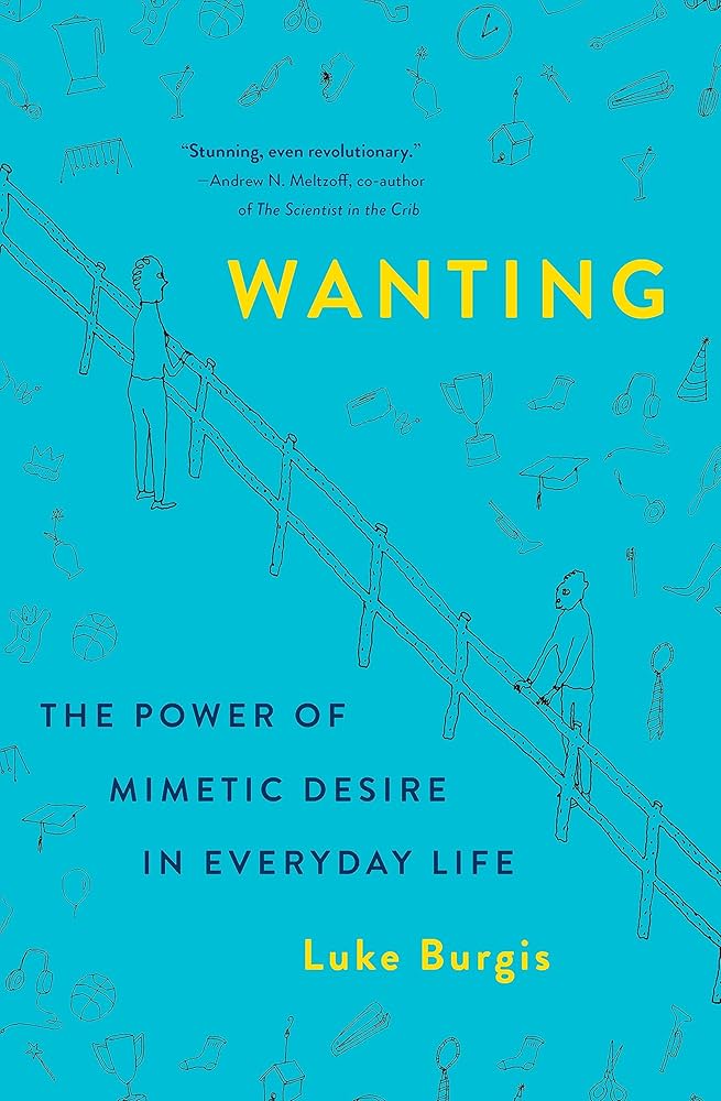 Links to Wanting: The Power of Mimetic Desire in Everyday Life