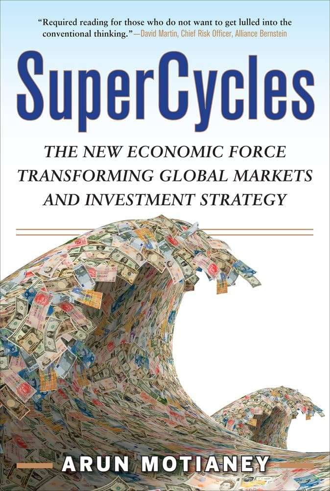 Links to SuperCycles: The New Economic Force Transforming Global Markets and Investment Strategy