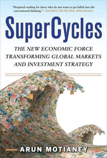 Links to SuperCycles: The New Economic Force Transforming Global Markets and Investment Strategy