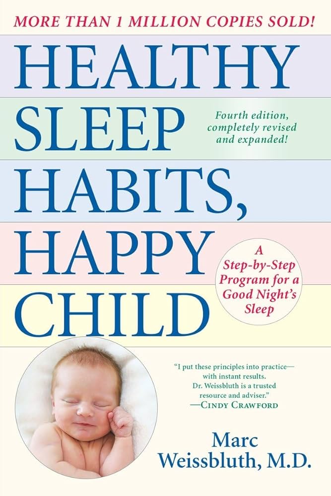 Links to Healthy Sleep Habits, Happy Child, 4th Edition: A Step-by-Step Program for a Good Night's Sleep