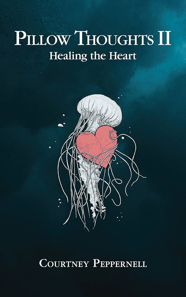 Links to Pillow Thoughts II: Healing the Heart