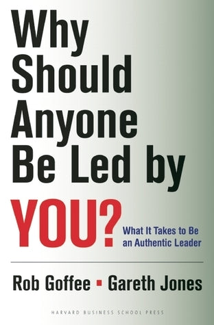 Links to Why Should Anyone Be Led by You? With a New Preface by the Authors: What It Takes to Be an Authentic Leader