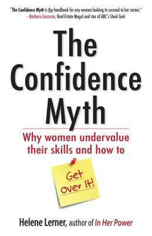 Links to The Confidence Myth: Why Women Undervalue Their Skills, and How to Get Over It