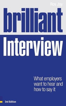 Links to Brilliant Interview : What Employers Want to Hear & How to Say It