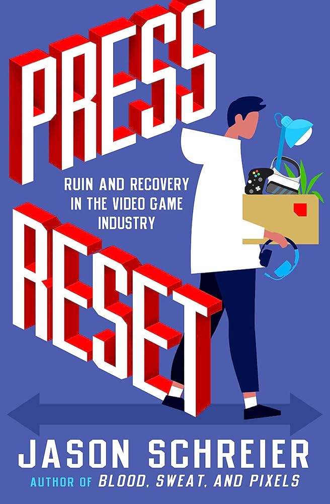 Links to Press Reset: Ruin and Recovery in the Video Game Industry