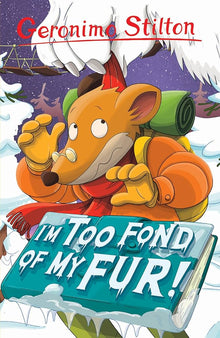 Links to GERONIMO STILTON 4 : Im Too Fond of My Fur!