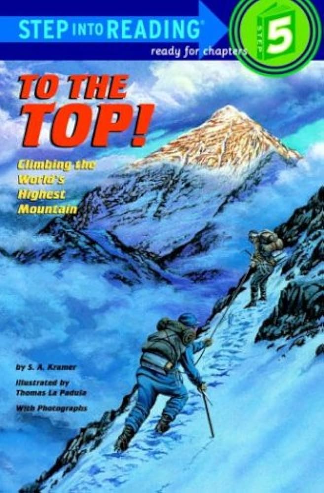 Links to To the Top! Climbing the World's Highest Mountain (Step-Into-Reading, Step 5)