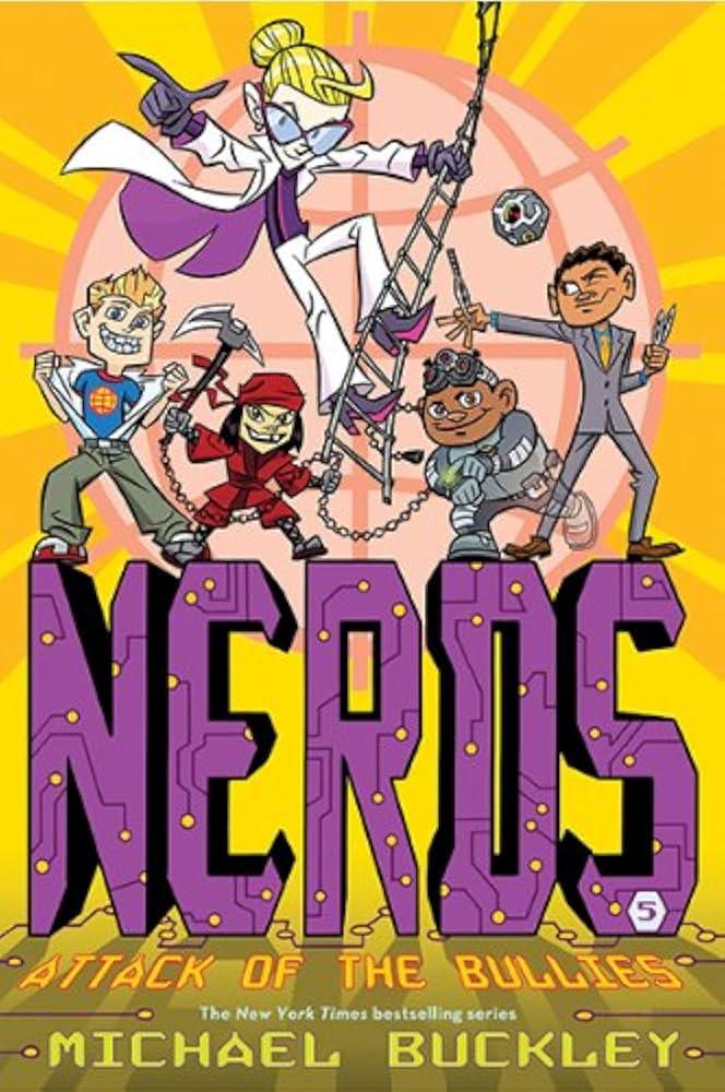 Links to NERDS: Book Five: Attack of the BULLIES