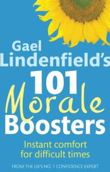 Links to Gael Lindenfield's 101 Morale Boosters: Instant Comfort for Difficult Times