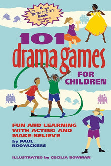 Links to 101 Drama Games for Children: Fun and Learning with Acting and Make-Believe (SmartFun Activity Books)