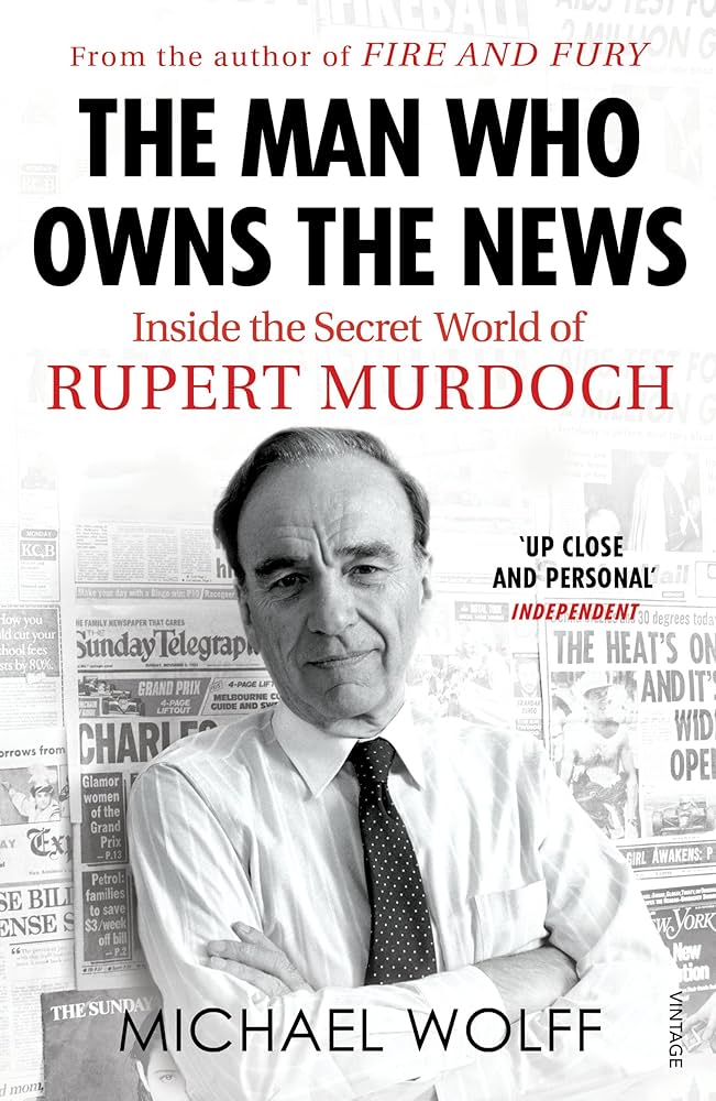 Links to The Man who Owns the News Inside the Secret World of Rupert Murdoch