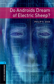 Links to Oxford Bookworms 5. Do Androids Dream of Electric Sheep?