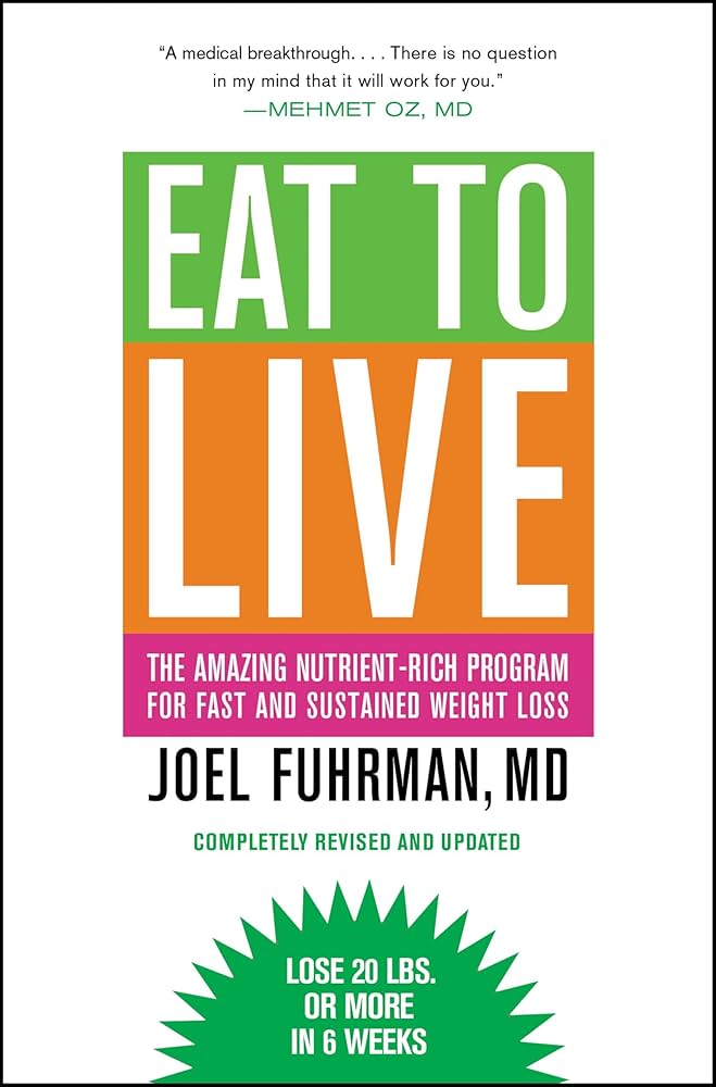 Links to Eat to Live: The Amazing Nutrient-Rich Program for Fast and Sustained Weight Loss, Revised Edition