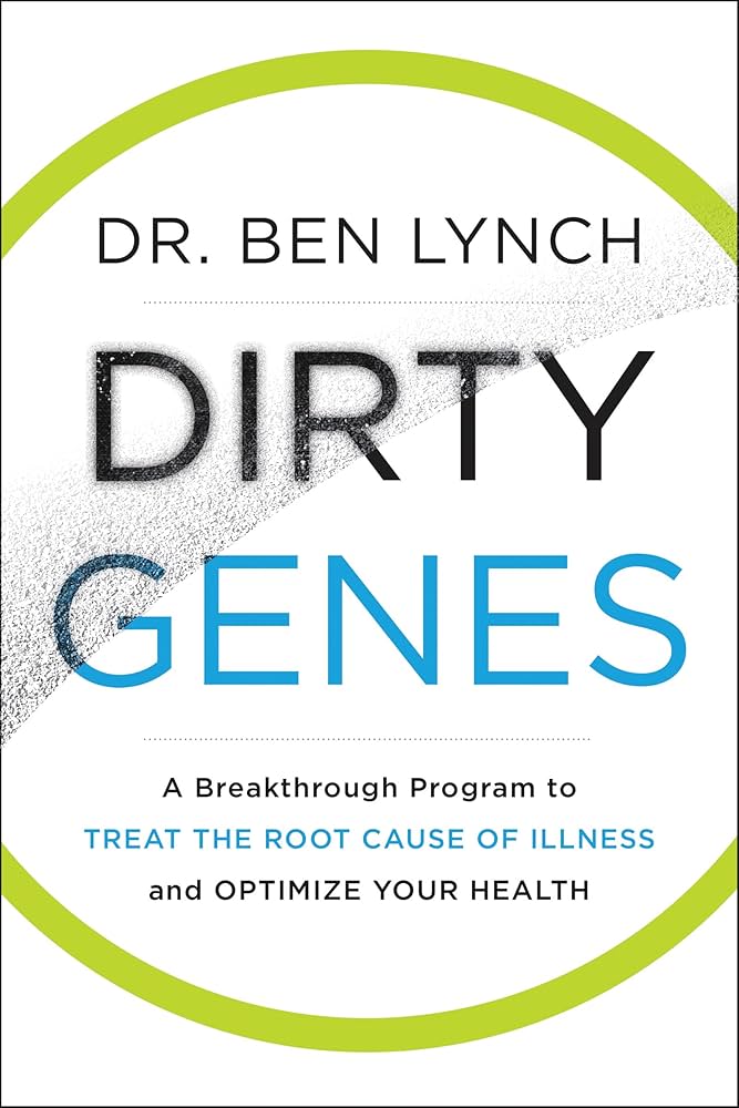 Links to Dirty Genes: A Breakthrough Program to Treat the Root Cause of Illness and Optimize Your Health