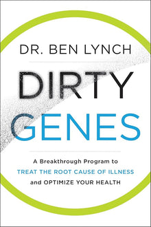 Links to Dirty Genes: A Breakthrough Program to Treat the Root Cause of Illness and Optimize Your Health