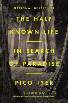 Links to The Half Known Life: In Search of Paradise