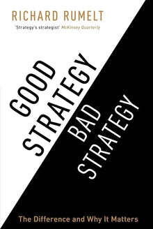 Links to Good Strategy, Bad Strategy The Difference and why it Matters