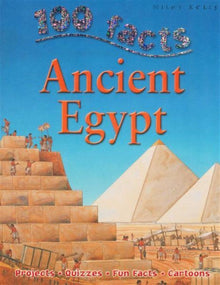 Links to 100 facts on Ancient Egypt by Jane Alison Walker | Richard Tames