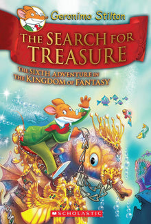 Kingdom Of Fantasy #6: The Search For Treasure (Geronimo Stilton - Kingdom Of Fantasy)