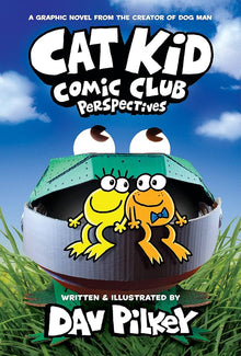 Cat Kid Comic Club Perspectives A Graphic Novel (Cat Kid Comic Club #2) from the Creator of Dog Man