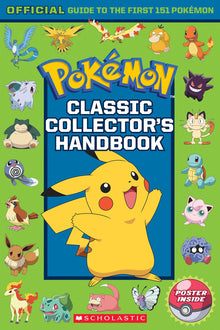 Classic Collector's Handbook: An Official Guide to the First 151 Pokémon (Pokémon) (Star Wars: Jedi Academy)