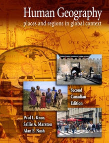 Links to Human Geography: Places And Regions in Global Context, Second Canadian Edition by Paul L. Knox | Sallie A. Marston | Alan E. Nash