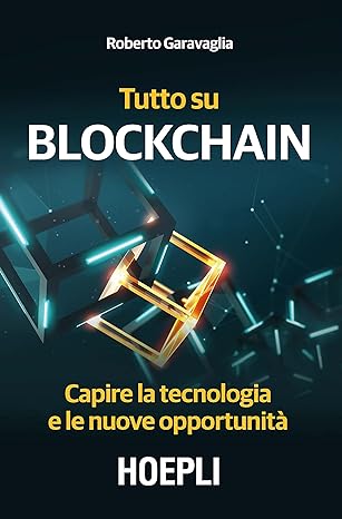 Links to Tutto su Blockchain. Capire la tecnologia e le nuove opportunitÃ  by Roberto Garavaglia