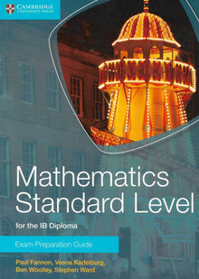 Links to Mathematics Standard Level for the IB Diploma Exam Preparation Guide by Paul Fannon