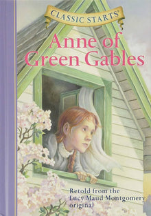 Links to Classic Starts: Anne of Green Gables (Classic Starts Series) by Lucy Maud Montgomery