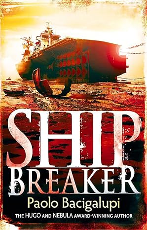 Links to Ship Breaker by Paolo Bacigalupi