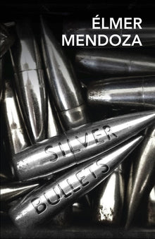 Silver Bullets (A Lefty Mendieta Novel (1)) - Book Loop Book