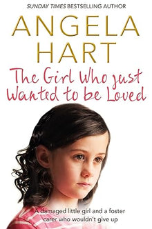 The girl who just wanted to be loved - Book Loop Book