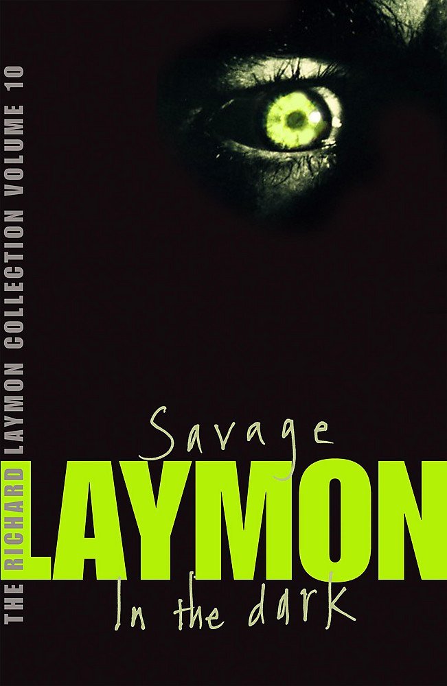 The Richard Laymon Collection: "Savage" AND "In the Dark" v. 10 - Book Loop Book